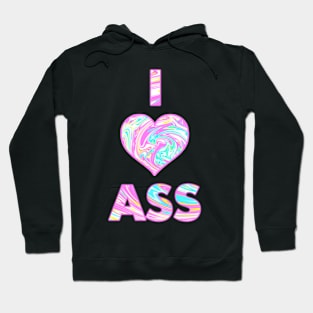 I HEART ASS Hoodie